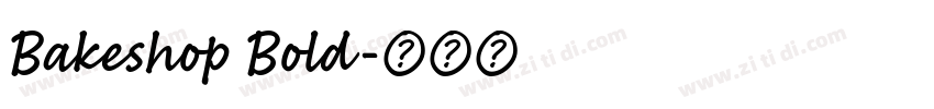 Bakeshop Bold字体转换 Bakeshop Bold字体转换